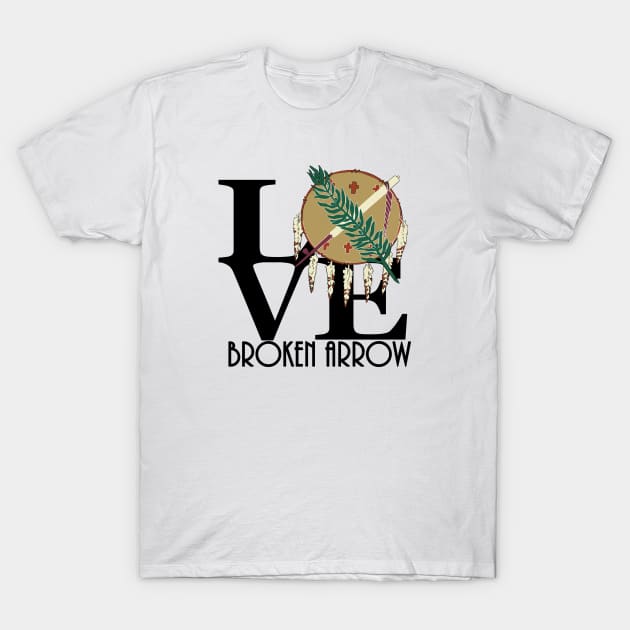 LOVE Broken Arrow T-Shirt by Oklahoma